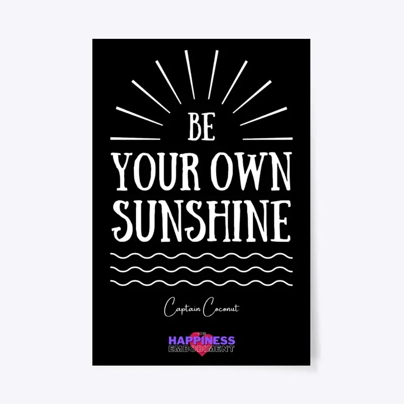 Be Your Own Sunshine!!!