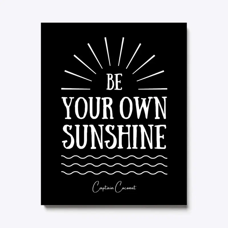 Be Your Own Sunshine!!!